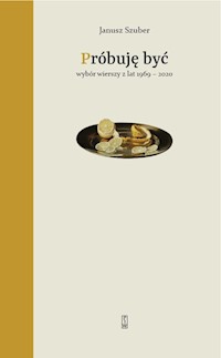Próbuję być - Janusz Szuber - książka