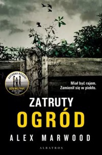 Zatruty Ogród - Alex Marwood - ebook + audiobook + książka