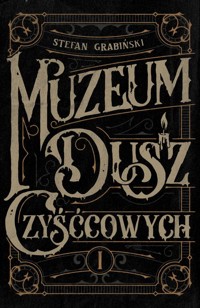 Muzeum Dusz Czyśćcowych - Grabinski Stefan - książka