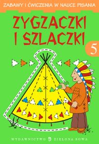 Zygzaczki i szlaczki 5 Zabawy i ćwiczenia -  - książka