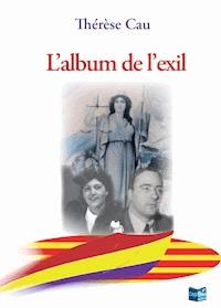 L'Album de l'Exil - Thérése Cau - ebook