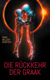 Die Rückkehr der Graak - Hans Melzer-Gunesch - ebook