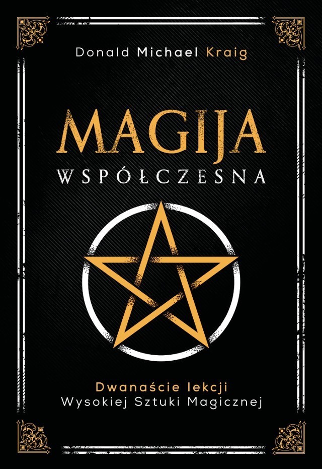 Magija współczesna. Dwanaście lekcji Wysokiej Sztuki Magicznej