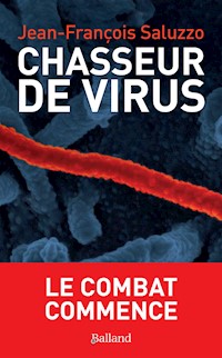 Chasseur de virus - Jean-François Saluzzo - ebook