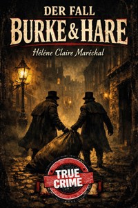Der Fall Burke & Hare - Hélène Claire Maréchal - ebook
