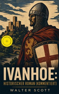 Ivanhoe: Historischer Roman (Kommentiert) - Walter Scott - ebook