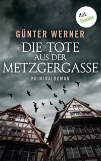 Die Tote aus der Metzgergasse - Günter Werner - ebook