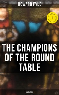 The Champions of the Round Table (Unabridged) - Pyle Howard  - ebook