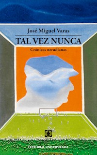 Tal vez nunca - José Miguel Varas - ebook