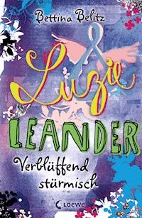 Luzie & Leander 4 - Verblüffend stürmisch - Bettina Belitz - ebook