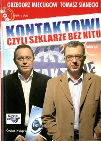Kontaktowi czyli szklarze bez kitu - Grzegorz Miecugow, Tomasz Sianecki - ebook