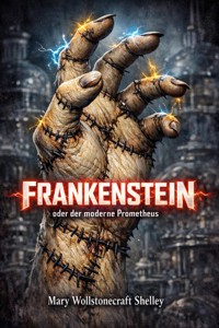 Frankenstein oder der moderne Prometheus - Mary Shelley - ebook