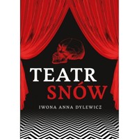 Teatr Snów - Dylewicz Iwona Anna - książka