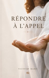 Répondre à l'appel - Victoire Marie - ebook