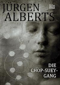 Die Chop-Suey-Gang - Jürgen Alberts - ebook