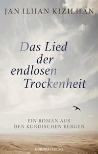Das Lied der endlosen Trockenheit - Jan Ilhan Kizilhan - ebook