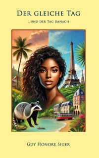 Der Gleiche Tag und der Tag danach - Guy Honoré Siger - ebook