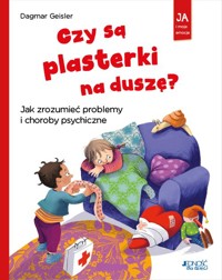 Czy są plasterki na duszę? - Geisler Dagmar - książka
