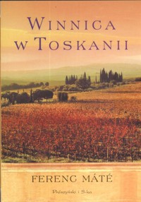 Winnica w Toskanii - Mate Ferenc - ebook + książka