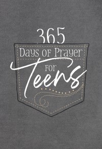 365 Days of Prayer for Teens - BroadStreet Publishing Group LLC - ebook