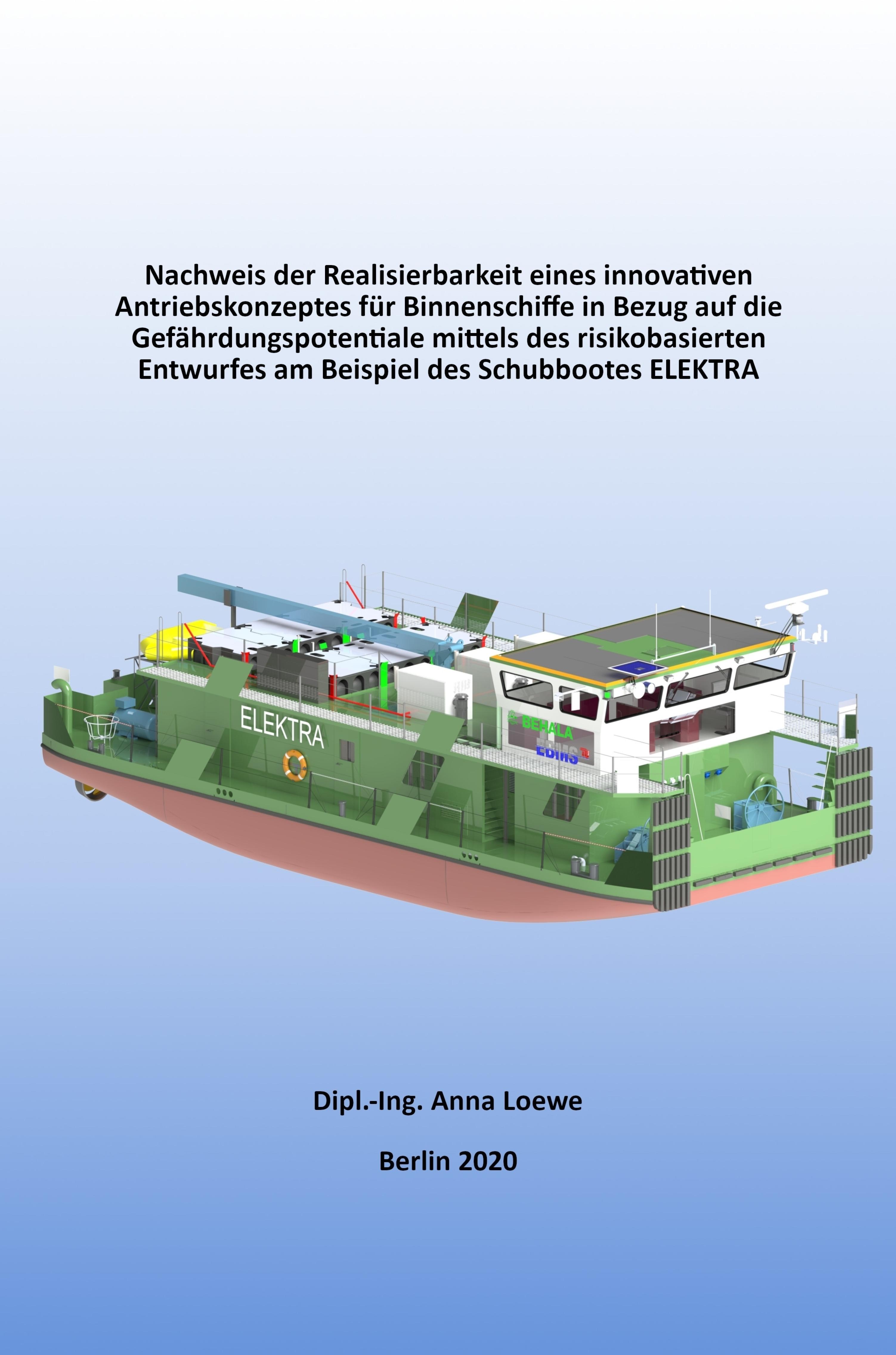 Nachweis der Realisierbarkeit eines innovativen Antriebskonzeptes für Binnenschiffe in Bezug auf die Gefährdungspotentiale mittels des risikobasier...