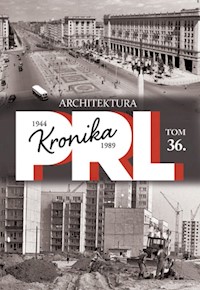 Kronika PRL 1944-1989 Tom 36 Architektura -  - książka