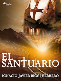 El santuario - Ignacio Javier Biggi Herrero - ebook