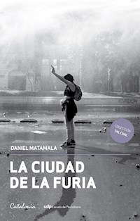 La ciudad de la furia - Daniel Matamala - ebook