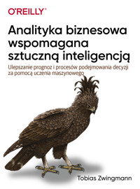 Analityka biznesowa wspomagana sztuczną inteligencją - Zwingman Tobias - książka