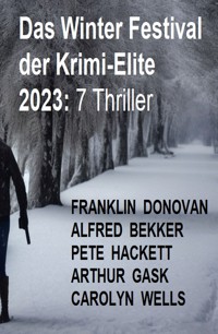 Das Winter Festival der Krimi-Elite 2023: 7 Thriller - Alfred Bekker - ebook