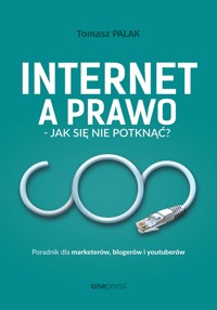 Internet a prawo - jak się nie potknąć? Poradnik dla twórców - Palak Tomasz - audiobook + książka