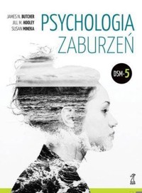 Psychologia zaburzeń - Butcher James N., Hooley Jill M., Mineka Susan - książka