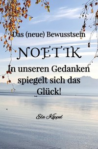 Das (neue) Bewusstsein NOETIK - Ela Köppel - ebook