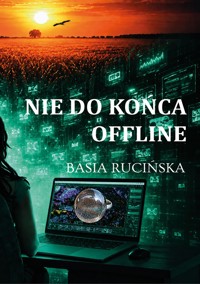 Nie do końca offline - Basia Rucińska - ebook
