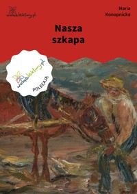 Nasza szkapa - Maria Konopnicka - ebook