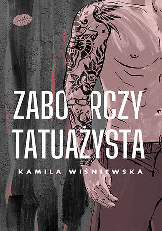 Zaborczy tatuażysta - Kamila Wiśniewska - ebook + audiobook + książka
