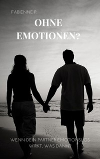Ohne Emotionen? - Fabienne P. - ebook