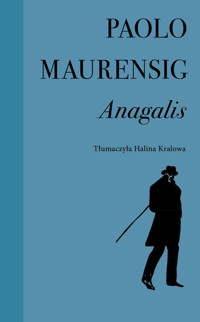 Anagalis. Historia miłosna - Maurensig Paolo - ebook