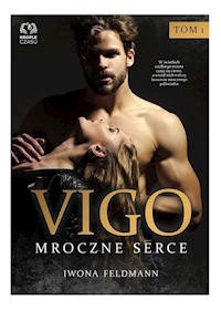 Vigo Mroczne serce - Feldmann Iwona - ebook + audiobook + książka