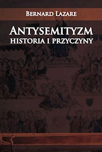 Antysemityzm Historia i przyczyny - Lazare Bernard - książka