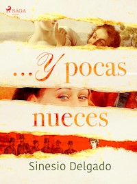 ... Y pocas nueces - Sinesio Delgado - ebook