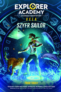 Explorer Academy: Akademia Odkrywców. Vela. Szyfr Sailor - Trudi Trueit - ebook + książka