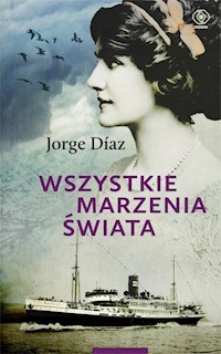 Wszystkie marzenia świata - Jorge Diaz - książka