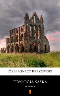 Trylogia saska. MultiBook - Józef Ignacy Kraszewski - ebook
