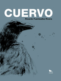 Cuervo - Ricardo Fuentealba Rivera - ebook