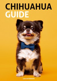 Chihuahua Guide - Lisa Ostermayr - ebook
