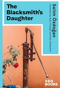 The Blacksmith's Daughter - Selim Özdogan - ebook