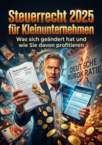 Steuerrecht 2025 für Kleinunternehmen - Claudia Engel - ebook