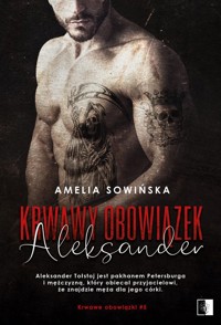Krwawy obowiązek Aleksander - Amelia Sowińska - książka