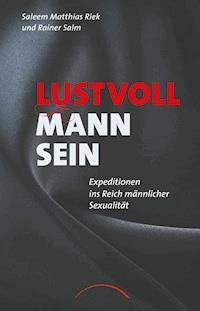 Lustvoll Mann sein - Saleem Matthias Riek - ebook